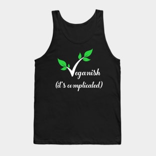 Veganish it's complicated Tank Top